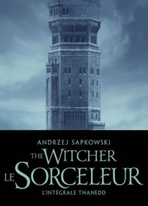 Sorceleur (Witcher) - Collector : Sorceleur - L'Intégrale Thanedd