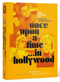 Once upon a time in Hollywood : Tout l'art du film de Quentin Tarantino