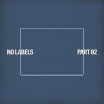 NO LABELS: PART 02 (THEME 1)