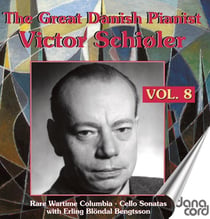 The Great Danish Pianist Victor Schioler, Vol. 8