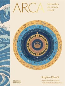 Arca: Merveilles du monde vivant