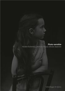 Photo-sensible andre schmid, leonore baud, olivier jeannin /francais