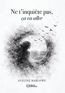 Ne t'inquiète pas, ça va aller