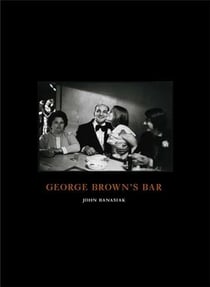 John banasiak george brown s bar /anglais