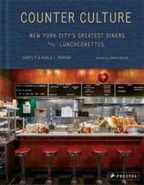 Counter Culture New York City S Greatest Diners And Luncheonettes