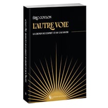 L'Autre Voie : Le chemin de l'Esprit et du Gai Savoir