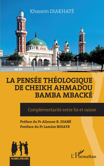 La pensée théologique de Cheikh Ahmadou Bamba Mbacké : Complémentarité entre foi et raison