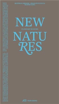 New natures planetary museums /anglais