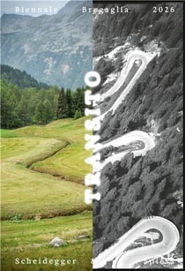 Transito biennale bregaglia 2026 /allemand/italien