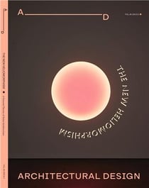 Architectural Design 96.3 : The New Heliomorphism