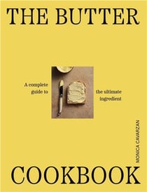 The Butter Cookbook From Farm To Feast