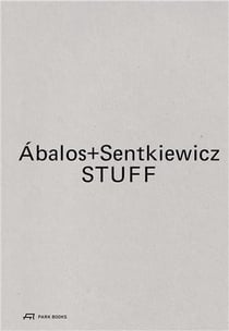 Abalos+Sentkiewicz STUFF