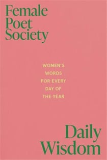 Female poets society: daily wisdom /anglais