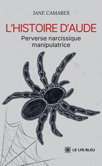 L'histoire d'Aude : Perverse narcissique manipulatrice