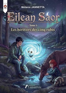 Eilean Saor Tome 1 : Les héritiers des cinq rubis