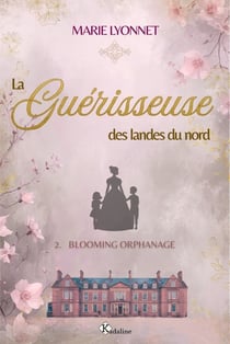 Blooming orphanage - la guerisseuse des landes du nord - 2