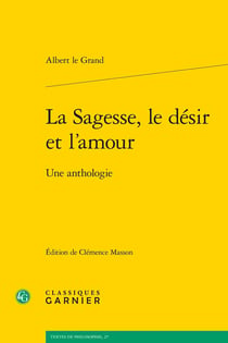 La sagesse, le désir et l'amour : Une anthologie