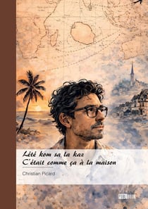 Lété kom sa la kaz / C'était comme ça à la maison