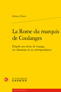 La Rome du marquis de Coulanges d'après ses récits de voyage, ses chansons