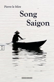 Song Saigon : Indochine 1938-1948