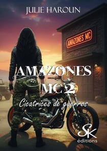 Amazones MC Tome 2 : Cicatrices de guerre
