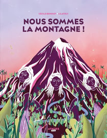 Nous sommes la montagne !