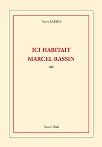 Ici habitait Marcel Rassin