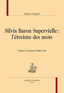 Silvia Baron Supervielle : L'étreinte des mots