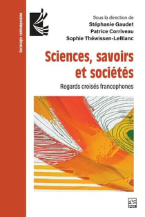 Sciences, savoirs et societes. regards croises francophones