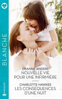 Nouvelle vie pour une infirmière / Les conséquences d'une nuit