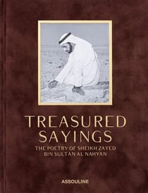 Treasured Sayings: The poetry of Sheikh Zayed bin Sultan Al Nahyan