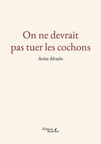 On ne devrait pas tuer les cochons