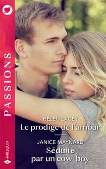 Le prodige de l'amour / Séduite par un cow-boy