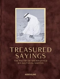 Treasured Sayings: The poetry of Sheikh Zayed bin Sultan Al Nahyan