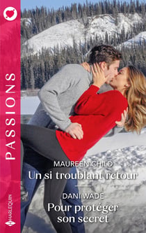 Un si troublant retour / Pour protéger son secret