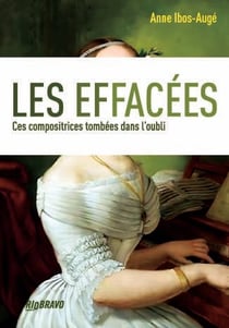 Les Effacées : Ces compositrices et musiciennes oubliées