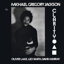 Clarity (feat. Oliver Lake/David Murray/Wadada Leo Smith)