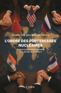 L'ordre des forteresses nucléaires : Le nouveau systeme mondial et le destin de la France