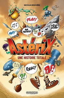 Astérix-Une Histoire Totale