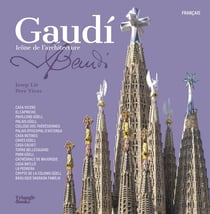 Gaudi. Icône de l'architecture