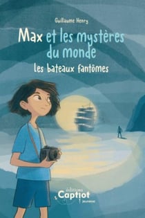 Les bateaux fantômes : Max et les mystères du Monde