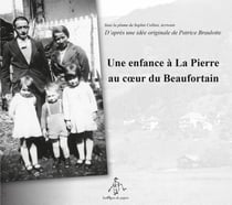 Une enfance à La Pierre au coeur du Beaufortain