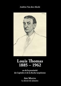 Louis Thomas 1885-1962 ou la proximité du Capitole et de la Roche tarpéienne
