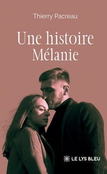 Une histoire : Mélanie