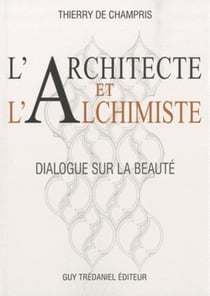 L'architecte et l'alchimiste