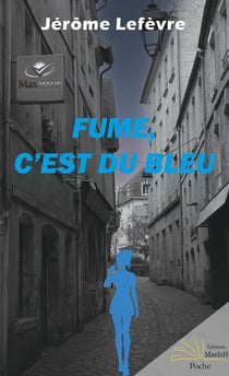 Fume, c'est du bleu