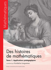 Des histoires de mathématiques Tome 1 : Applications pédagogiques