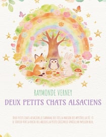 Deux petits chats alsaciens : Deux petits Chats Alsaciens,La petite coccinelle Ophélie,Un Papillon Bleu,