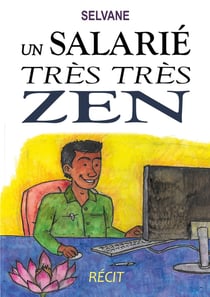 Un salarié très très zen : Récit
