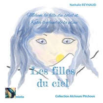 Les filles du ciel : Miluni la fille du soleil et Kaba l'enfant de la pluie